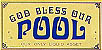 God Bless Our Pool