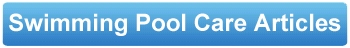 Swimming Pool Care Articles - Poolandspa.com