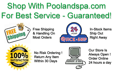 Shop With Poolandspa.com For The Best Service - Guaranteed!