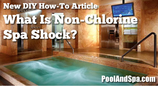 What is Non-Chlorine Spa Shock?