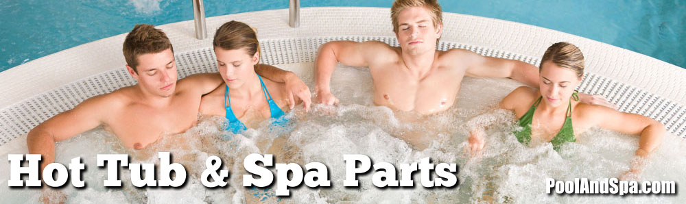 Hot Tub Parts And Spa Parts - PoolAndSpa.com