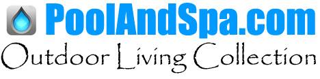PoolAndSpa.com Outdoor Living Collection