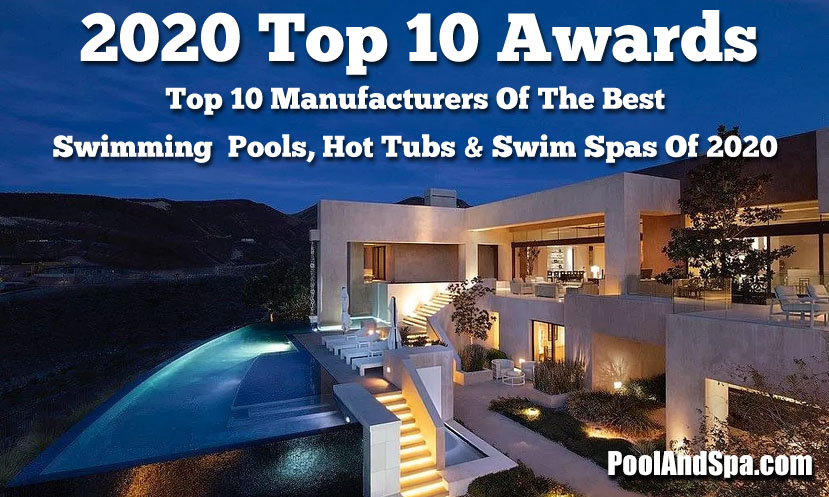 2020 Top 10 Awards For Swimming Pools, Hot Tubs And Swim Spas